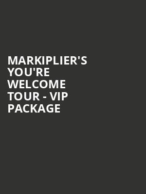 Markiplier's You're Welcome Tour - VIP Package at Eventim Hammersmith Apollo